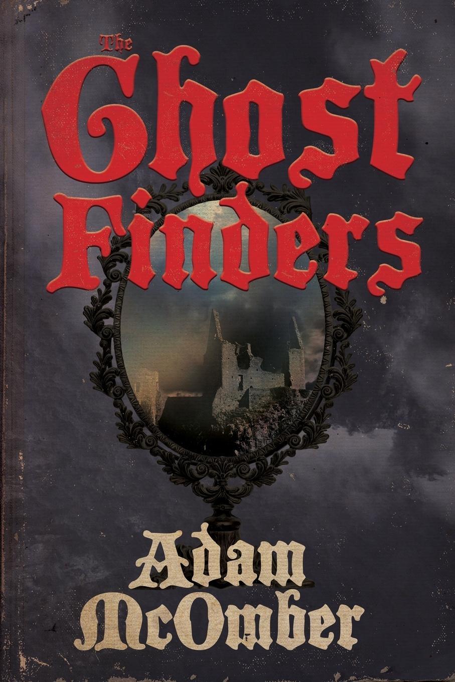 Cover: 9781950305810 | The Ghost Finders | Adam McOmber | Taschenbuch | Paperback | Englisch