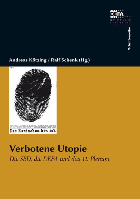 Cover: 9783865054067 | Verbotene Utopie | Die SED, die DEFA und das 11. Plenum | Taschenbuch