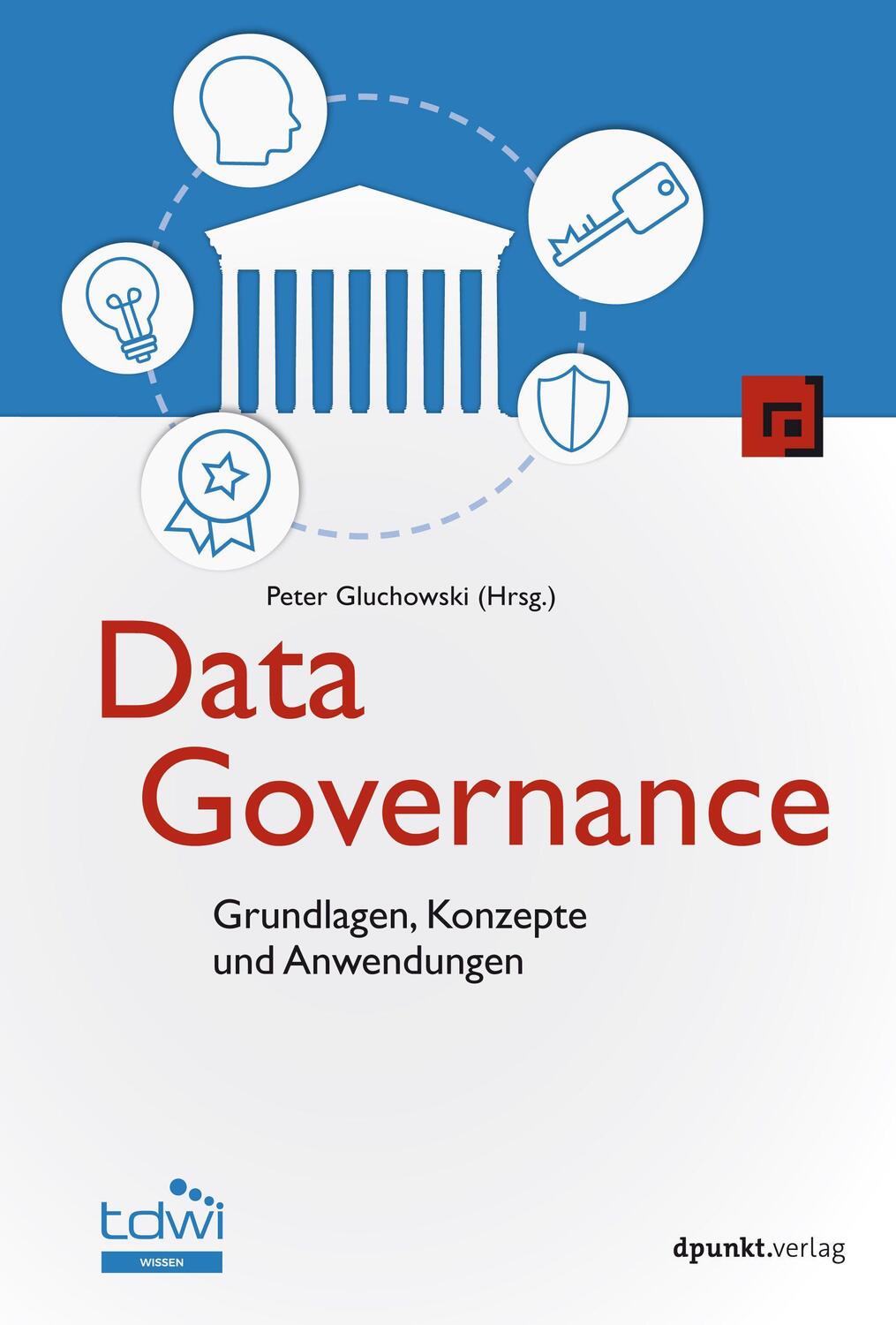 Cover: 9783864907555 | Data Governance | Grundlagen, Konzepte und Anwendungen | Gluchowski