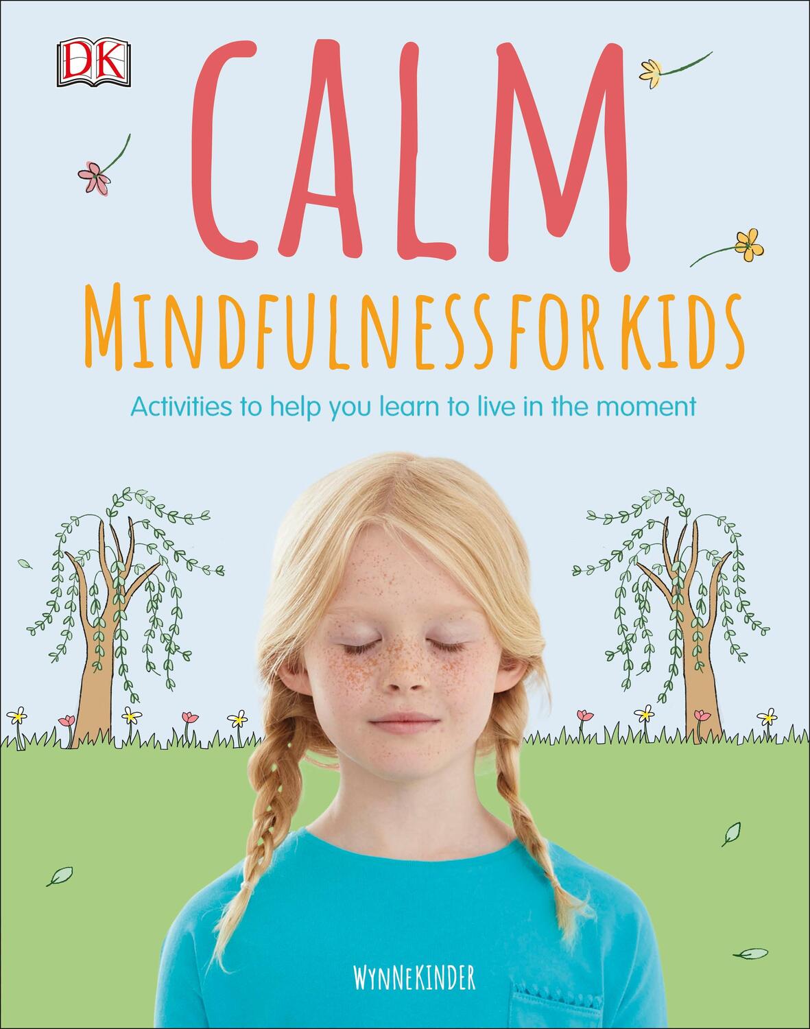 Cover: 9780241342299 | Calm - Mindfulness For Kids | Wynne Kinder | Buch | Englisch | 2019