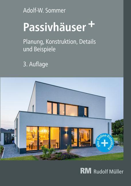 Cover: 9783481032791 | Passivhäuser+ | Planung - Konstruktion - Details - Beispiele | Sommer