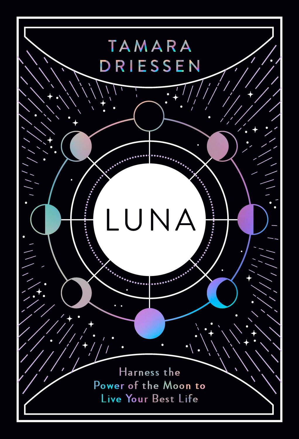 Cover: 9780241418130 | Luna | Harness the Power of the Moon to Live Your Best Life | Driessen