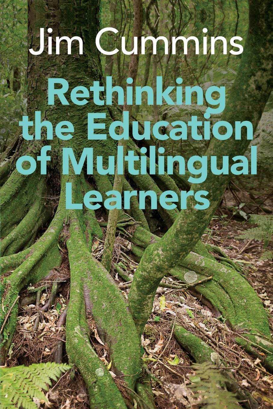 Cover: 9781800413573 | Rethinking the Education of Multilingual Learners | Jim Cummins | Buch