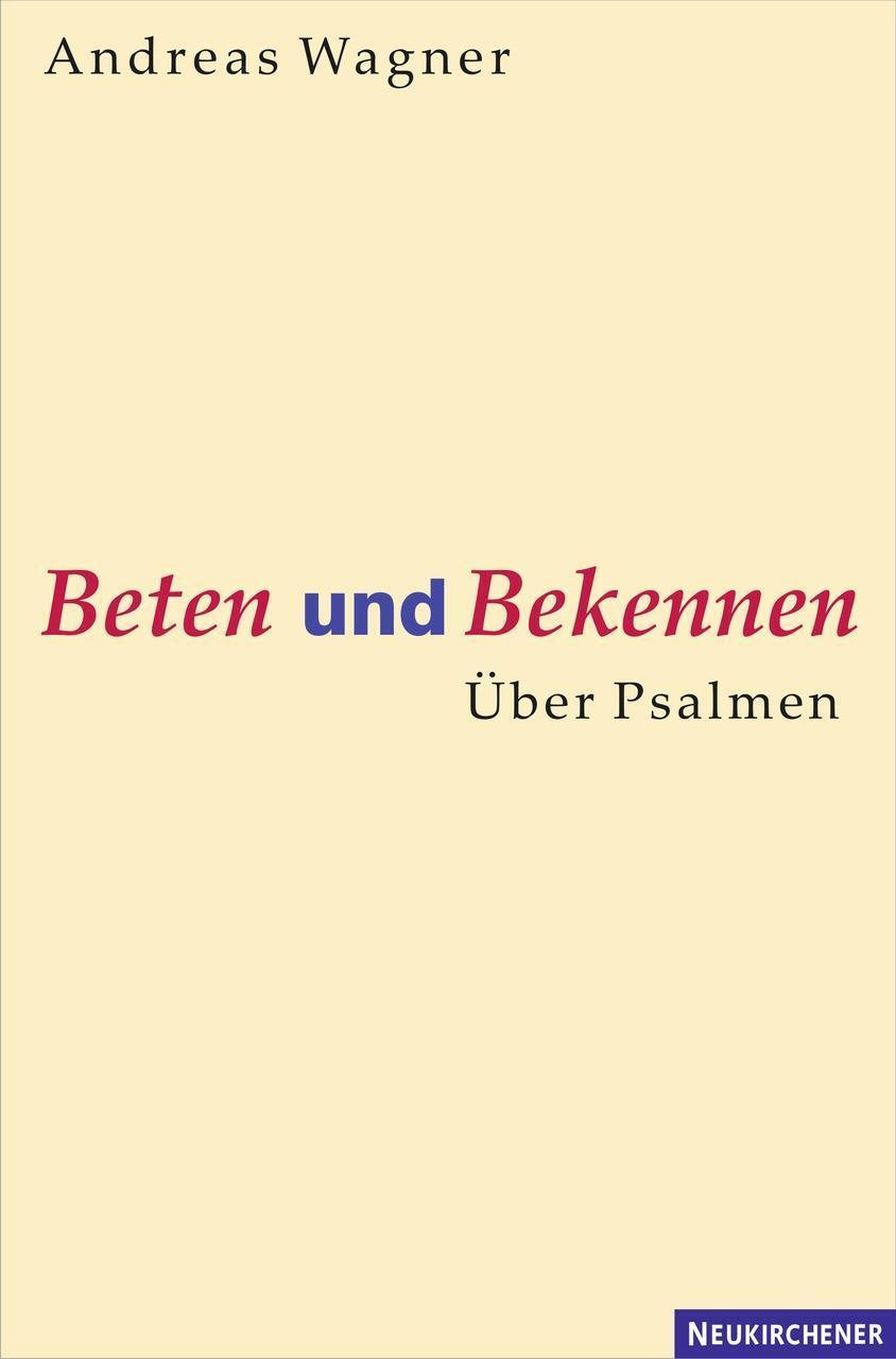 Cover: 9783788722418 | Beten und Bekennen | Über Psalmen, Bernd Janowski zum 65. Geburtstag
