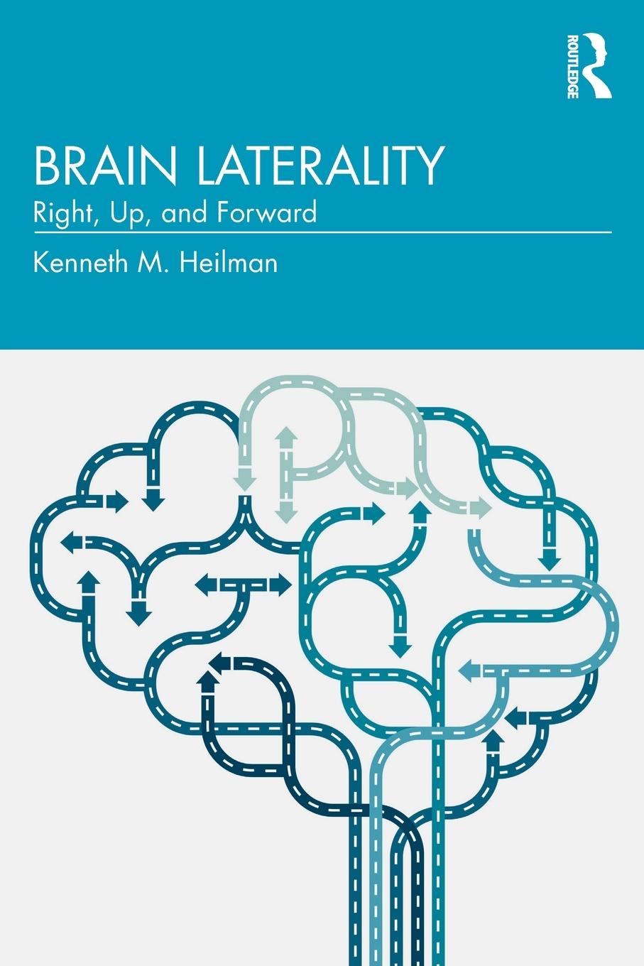 Cover: 9781032073910 | Brain Laterality | Up, Right, Forward | Kenneth M. Heilman | Buch