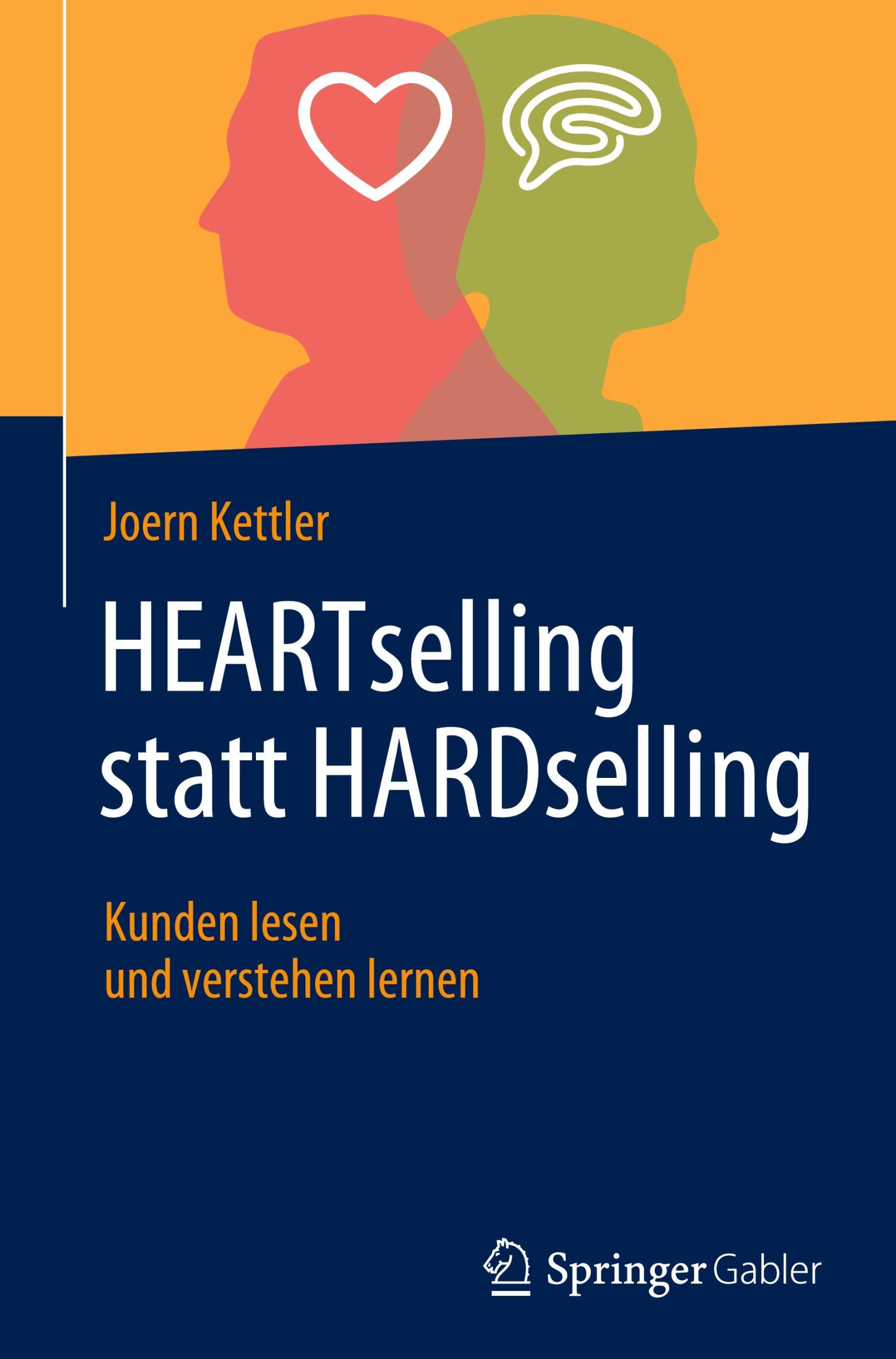 Cover: 9783658441418 | HEARTselling statt HARDselling | Kunden lesen und verstehen lernen