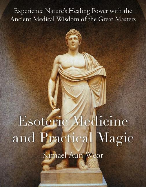 Cover: 9781934206980 | Esoteric Medicine and Practical Magic | Samael Aun Weor | Taschenbuch