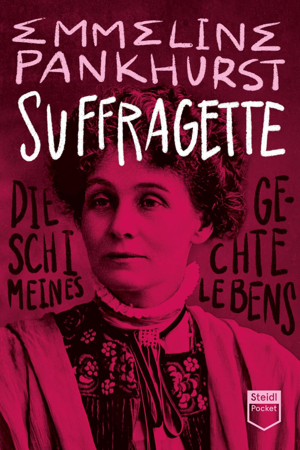 Cover: 9783969992685 | Suffragette (Steidl Pocket) | Die Geschichte meines Lebens | Pankhurst