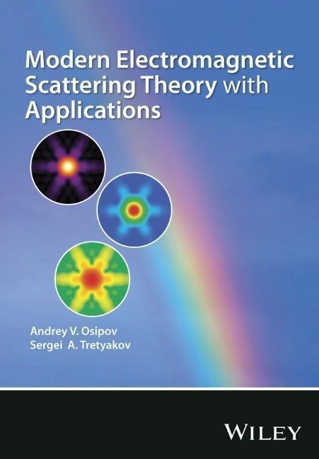 Cover: 9780470512388 | Modern Electromagnetic Scattering Theory with Applications | Buch
