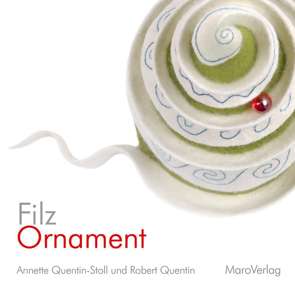 Cover: 9783875127645 | FilzOrnament | Annette Quentin-Stoll | Buch | Galeriebücher | Deutsch