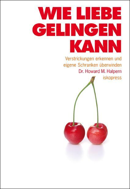Cover: 9783894034320 | Wie Liebe gelingen kann | Howard M. Halpern | Taschenbuch | Deutsch