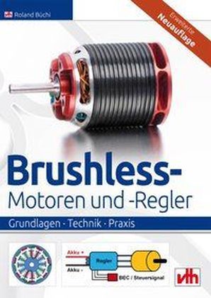 Cover: 9783881804738 | Brushless-Motoren und -Regler | Grundlagen - Technik - Praxis | Büchi