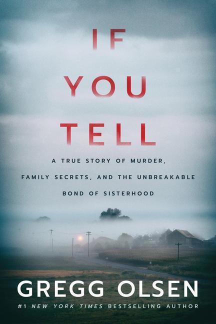 Cover: 9781542005227 | IF YOU TELL | Gregg Olsen | Buch | Gebunden | Englisch | 2019