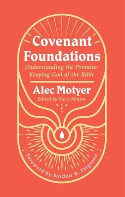 Cover: 9781527111004 | Covenant Foundations | Alec Motyer | Taschenbuch | Englisch | 2024