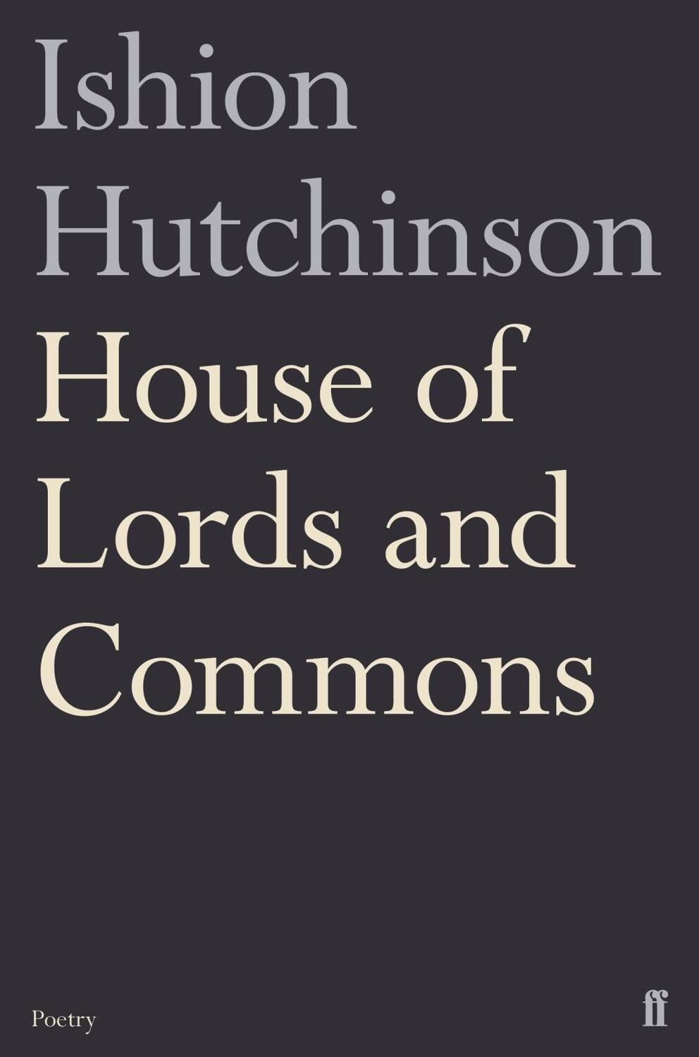 Cover: 9780571347759 | House of Lords and Commons | Ishion Hutchinson | Taschenbuch | 2018