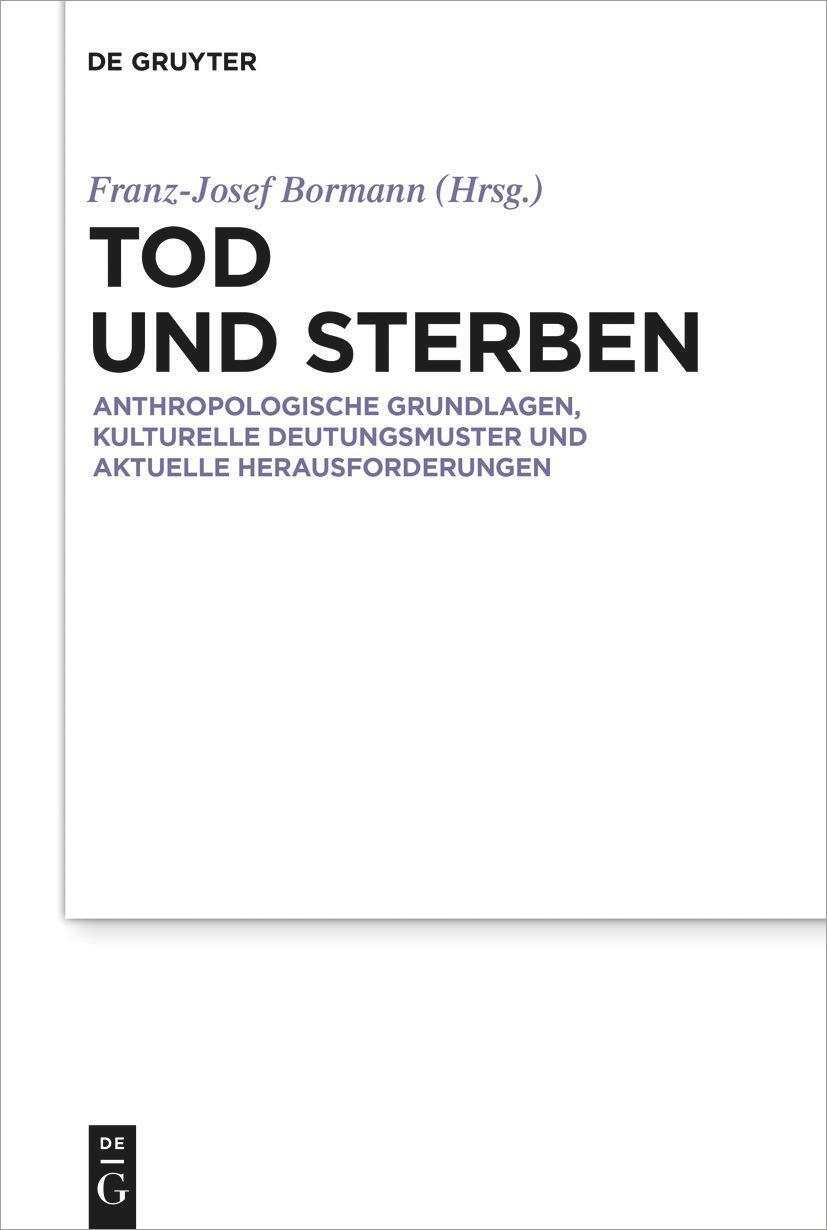 Cover: 9783111045054 | Tod und Sterben | Franz-Josef Bormann | Buch | VIII | Deutsch | 2023