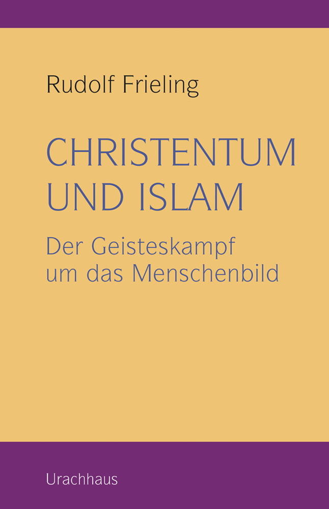 Cover: 9783825151423 | Christentum und Islam | Der Geisteskampf um das Menschenbild | Buch