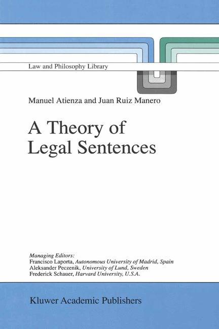 Cover: 9780792348566 | A Theory of Legal Sentences | J. Ruiz Manero (u. a.) | Buch | xiii