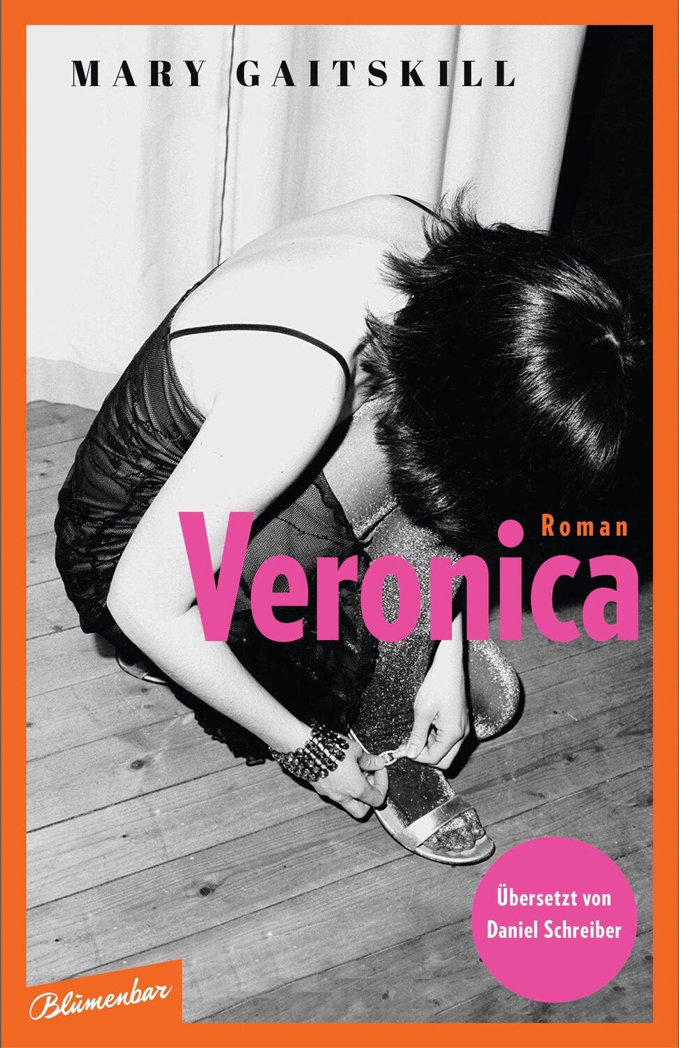 Cover: 9783351051013 | Veronica | Roman | Mary Gaitskill | Buch | Deutsch | 2022 | Blumenbar