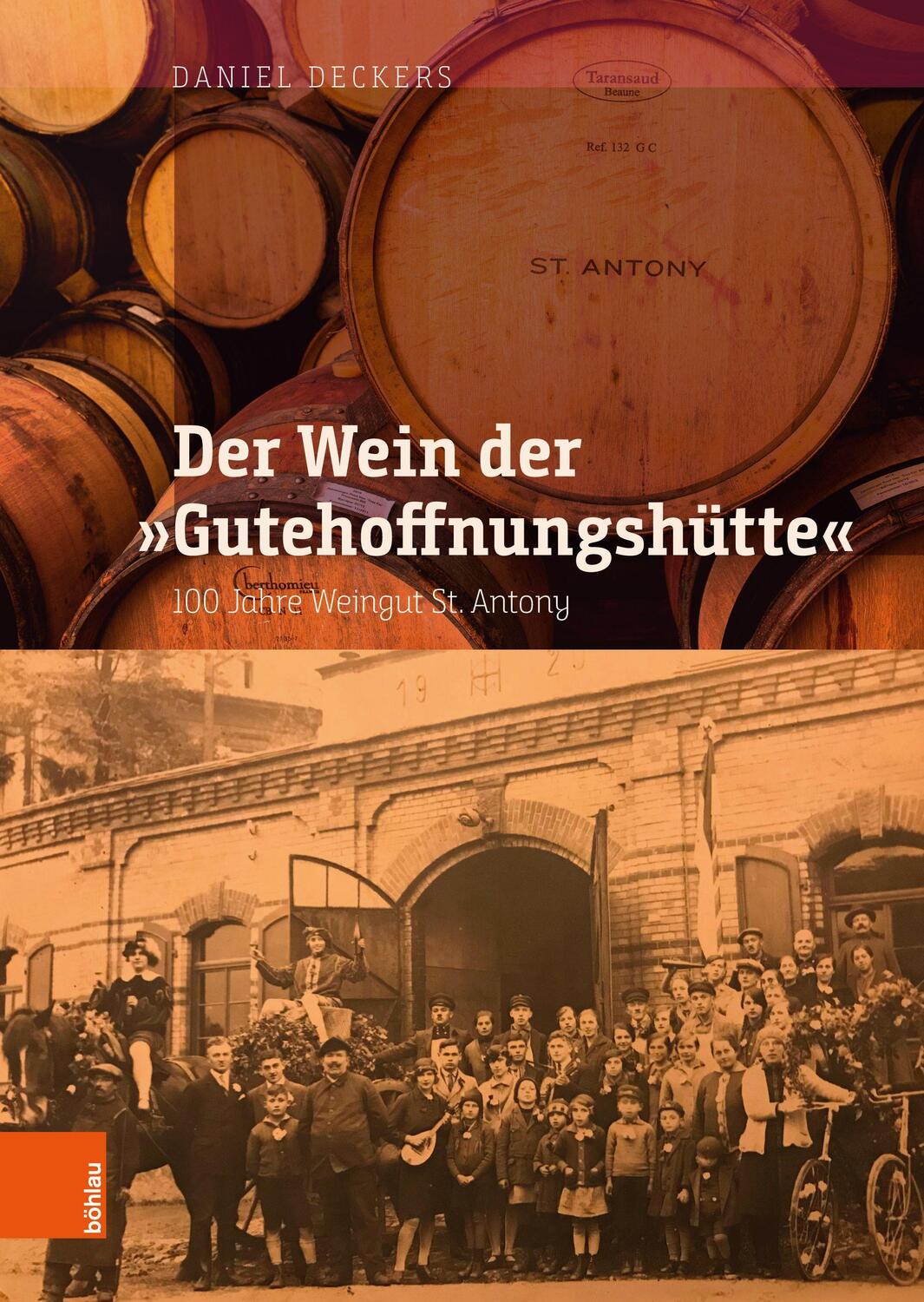 Cover: 9783412523152 | Der Wein der "Gutehoffnungshütte" | 100 Jahre Weingut St. Antony