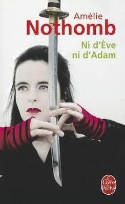 Cover: 9782253124542 | Ni d'Eve ni d'Adam | Amélie Nothomb | Taschenbuch | Französisch | 2009