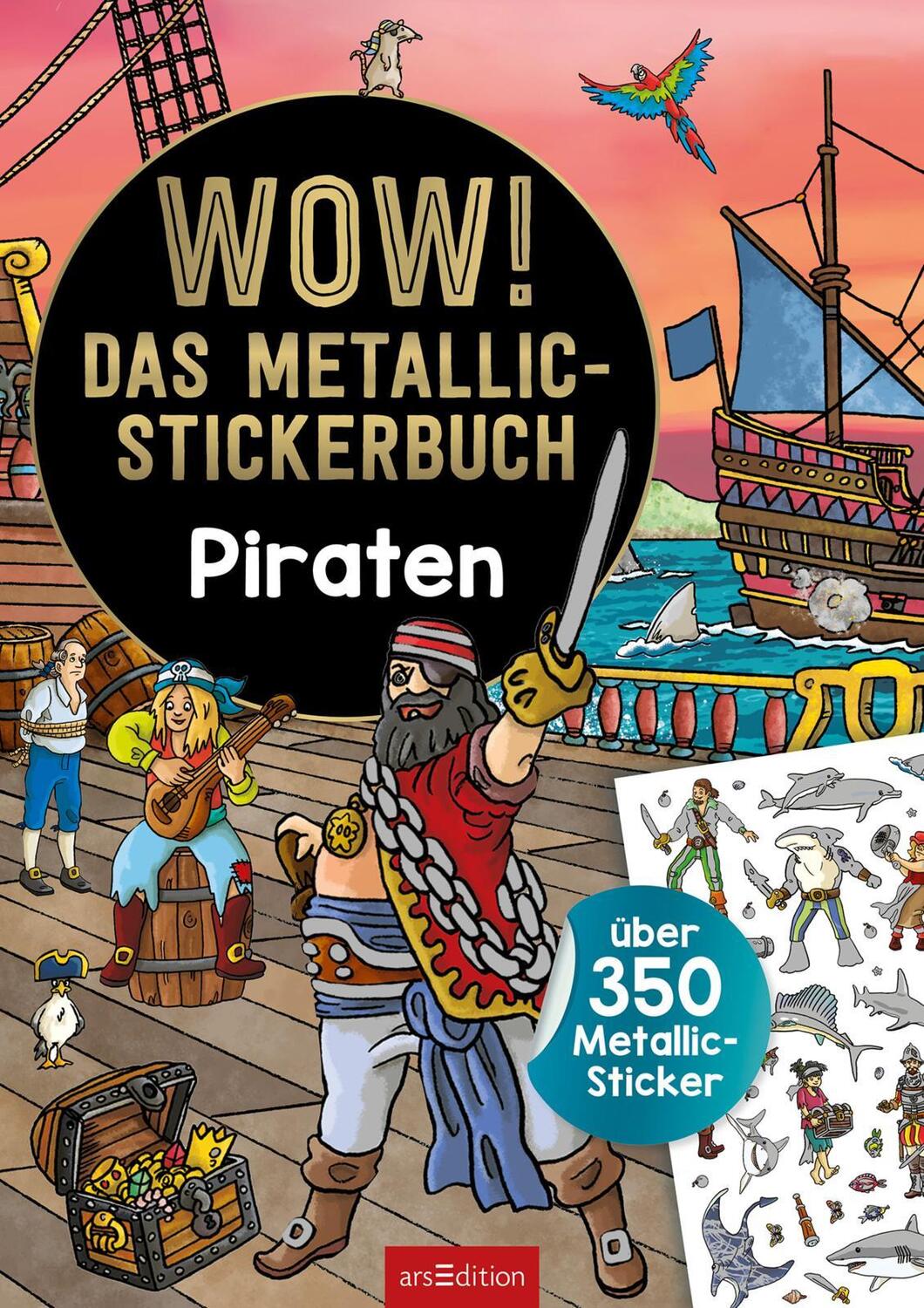 Bild: 9783845842516 | WOW! Das Metallic-Stickerbuch - Piraten | Über 350 Metallic-Sticker