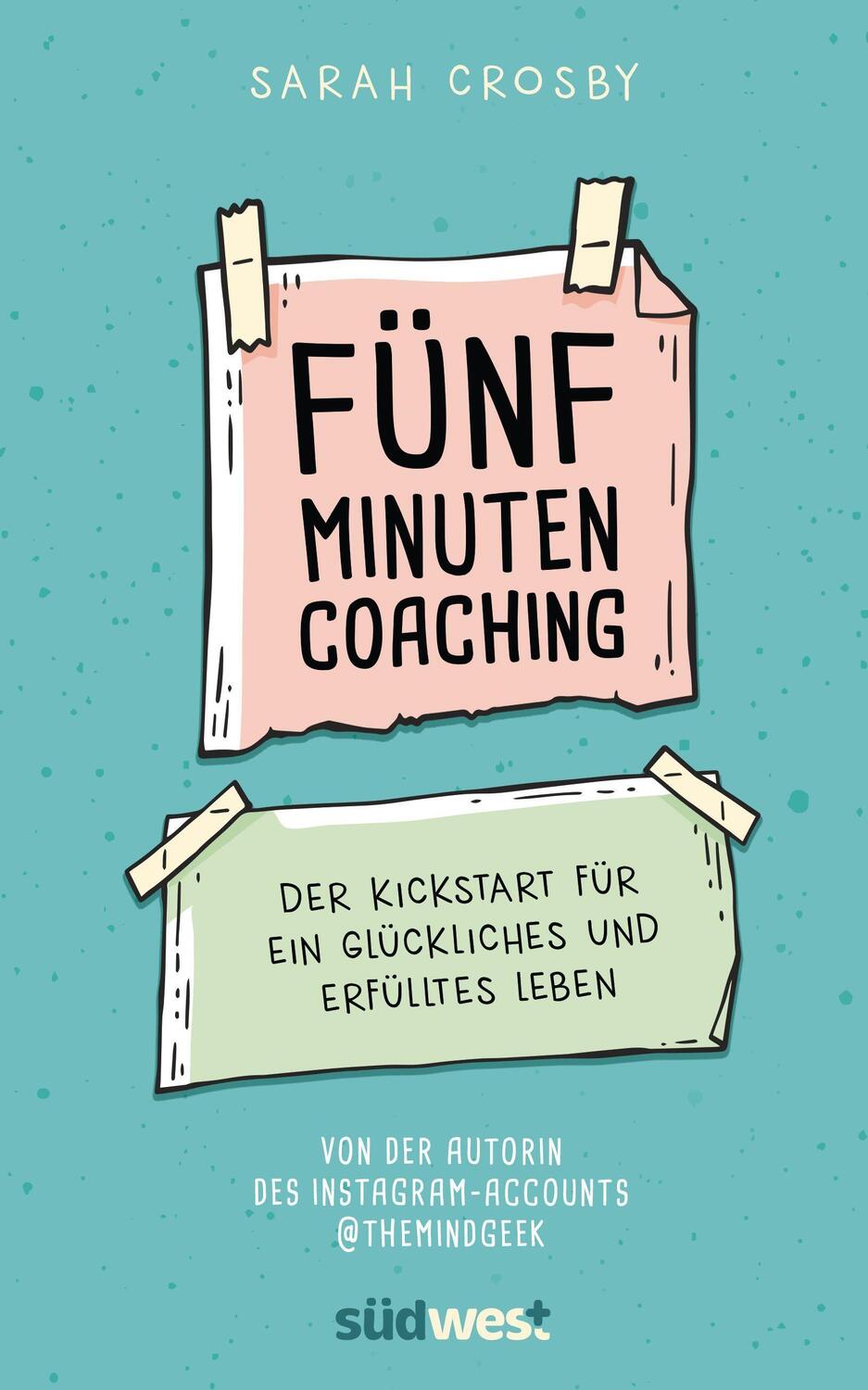 Cover: 9783517100760 | Fünf-Minuten-Coaching | Sarah Crosby | Taschenbuch | Deutsch | 2021