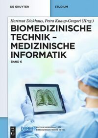 Cover: 9783110252040 | Biomedizinische Technik / Medizinische Informatik | Dickhaus (u. a.)