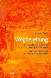 Cover: 9783429037673 | Wegbereitung | Veronica Gradl | Taschenbuch | 656 S. | Deutsch | 2015