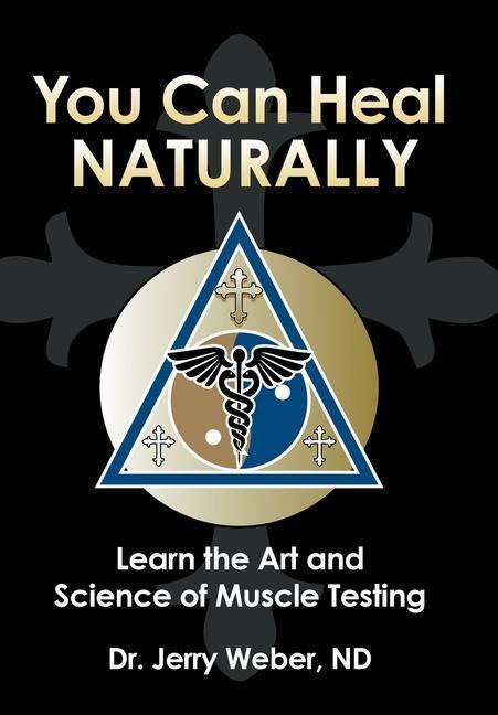 Cover: 9781982266967 | You Can Heal Naturally | Learn the Art and Science of Muscle Testing