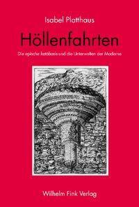 Cover: 9783770539918 | Höllenfahrten | Die epische katabasis und die Unterwelten der Moderne