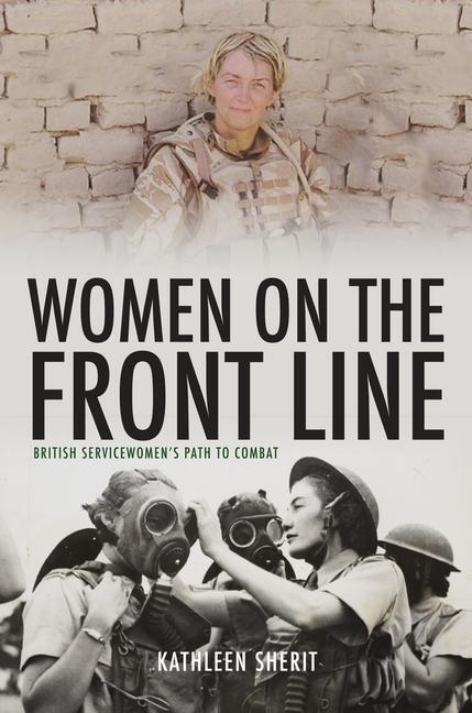 Cover: 9781445696843 | Women on the Front Line | British Servicewomen's Path to Combat | Buch