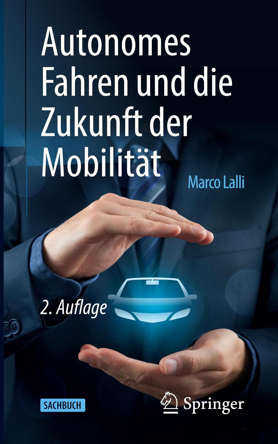 Cover: 9783662681237 | Autonomes Fahren und die Zukunft der Mobilität | Marco Lalli | Buch