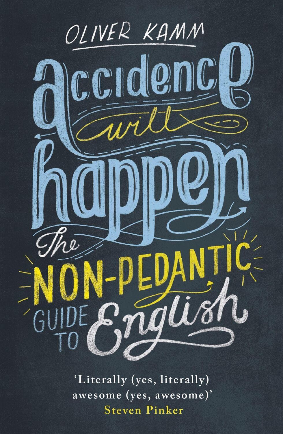 Cover: 9781780227955 | Accidence Will Happen | The Non-Pedantic Guide to English | Kamm