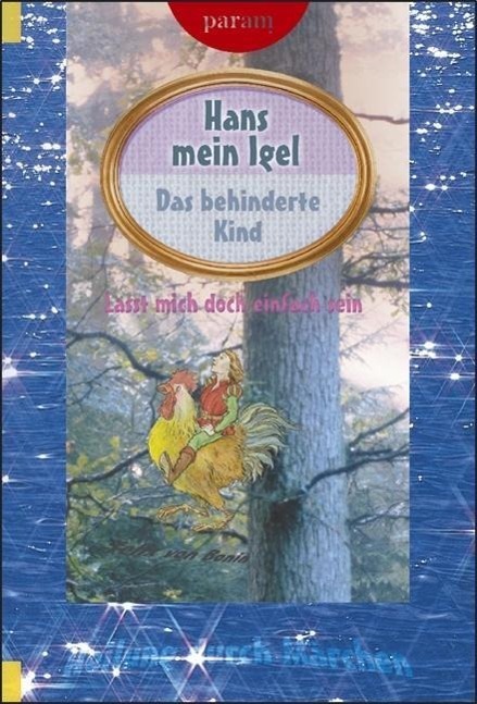 Cover: 9783887552411 | Hans mein Igel | Das behinderte Kind, Heilung durch Märchen 11 | Bonin