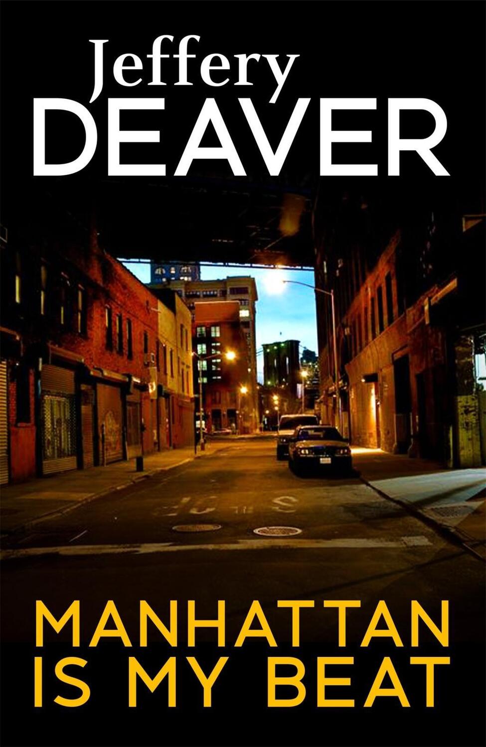 Cover: 9781473632059 | Manhattan Is My Beat | Jeffery Deaver | Taschenbuch | Englisch | 2016