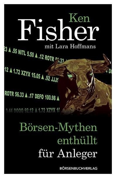 Cover: 9783864701283 | Börsen-Mythen enthüllt für Anleger | Ken Fisher (u. a.) | Buch | 2013