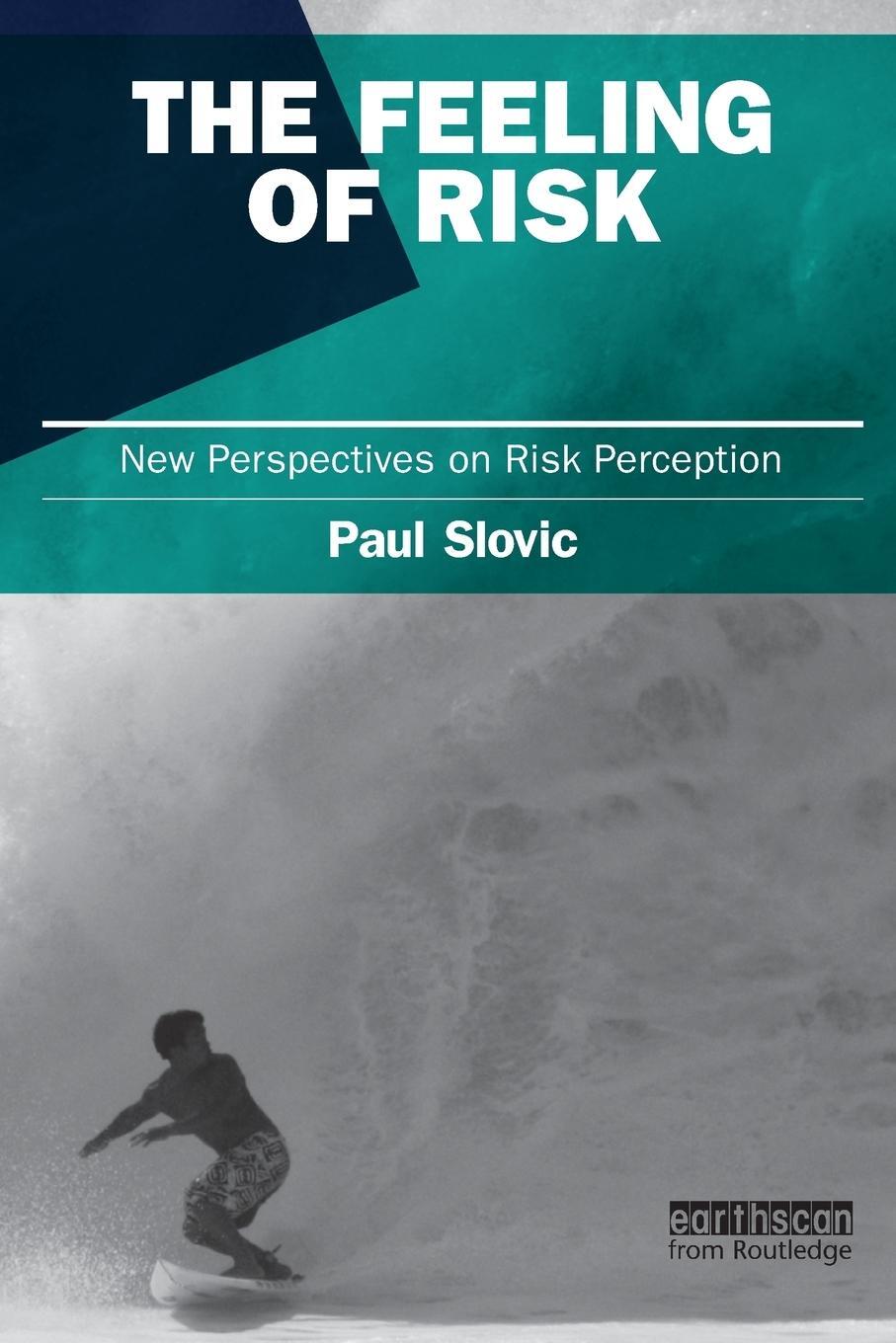 Cover: 9781849711487 | The Feeling of Risk | New Perspectives on Risk Perception | Slovic