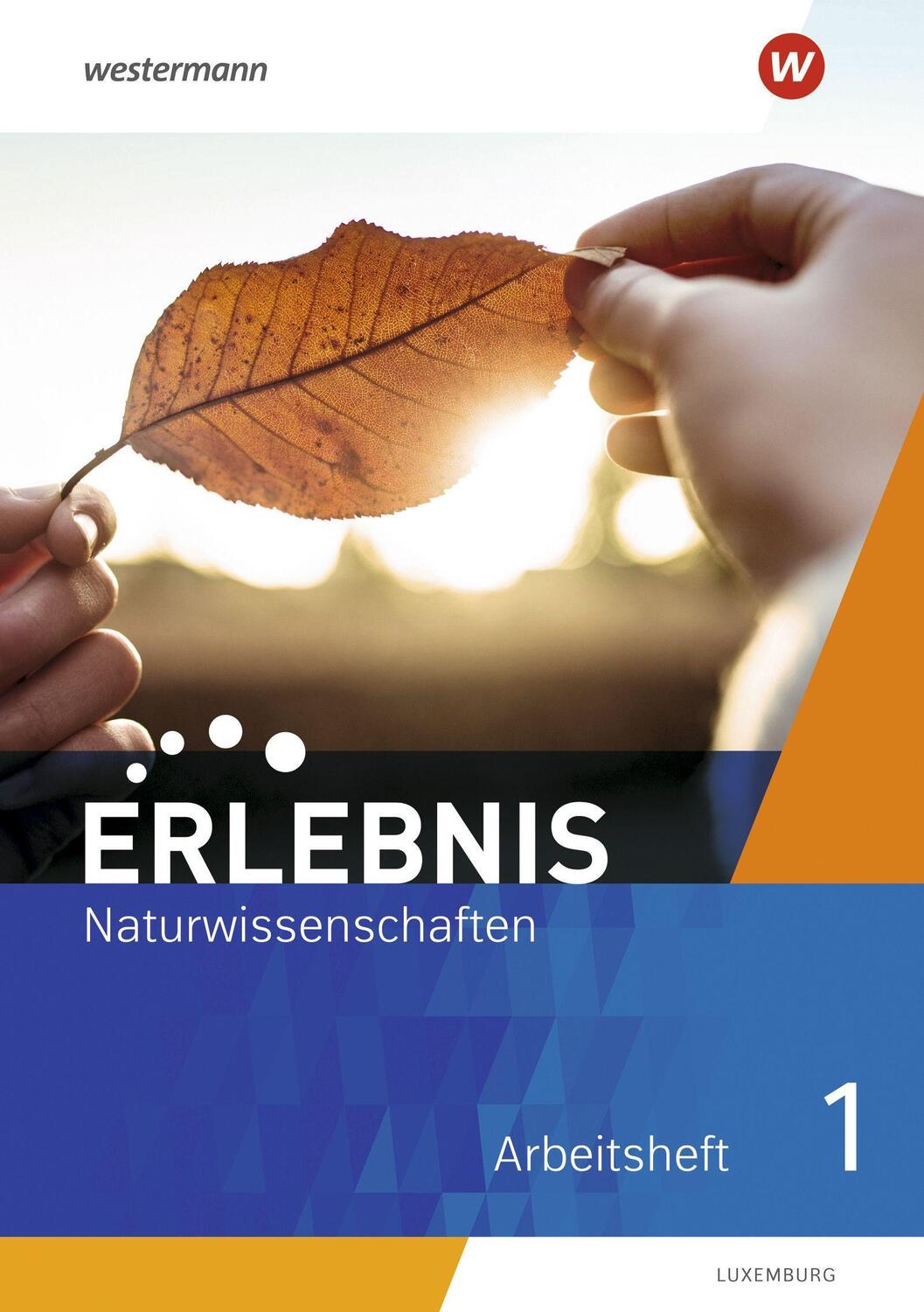 Cover: 9783141176049 | Erlebnis Naturwissenschaften 1. Arbeitsheft. Ausgabe für Luxemburg
