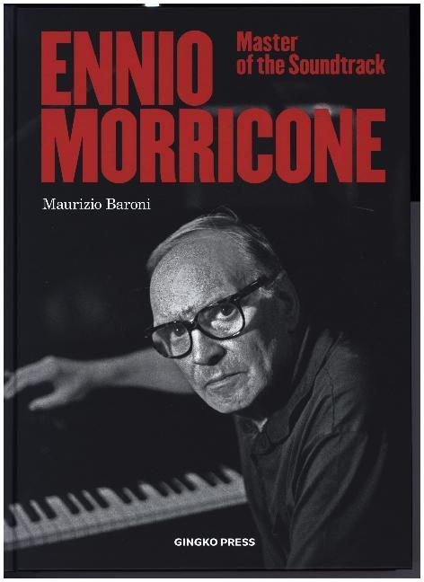 Cover: 9783943330335 | Ennio Morricone | Master of the Soundtrack | Maurizio Baroni | Buch