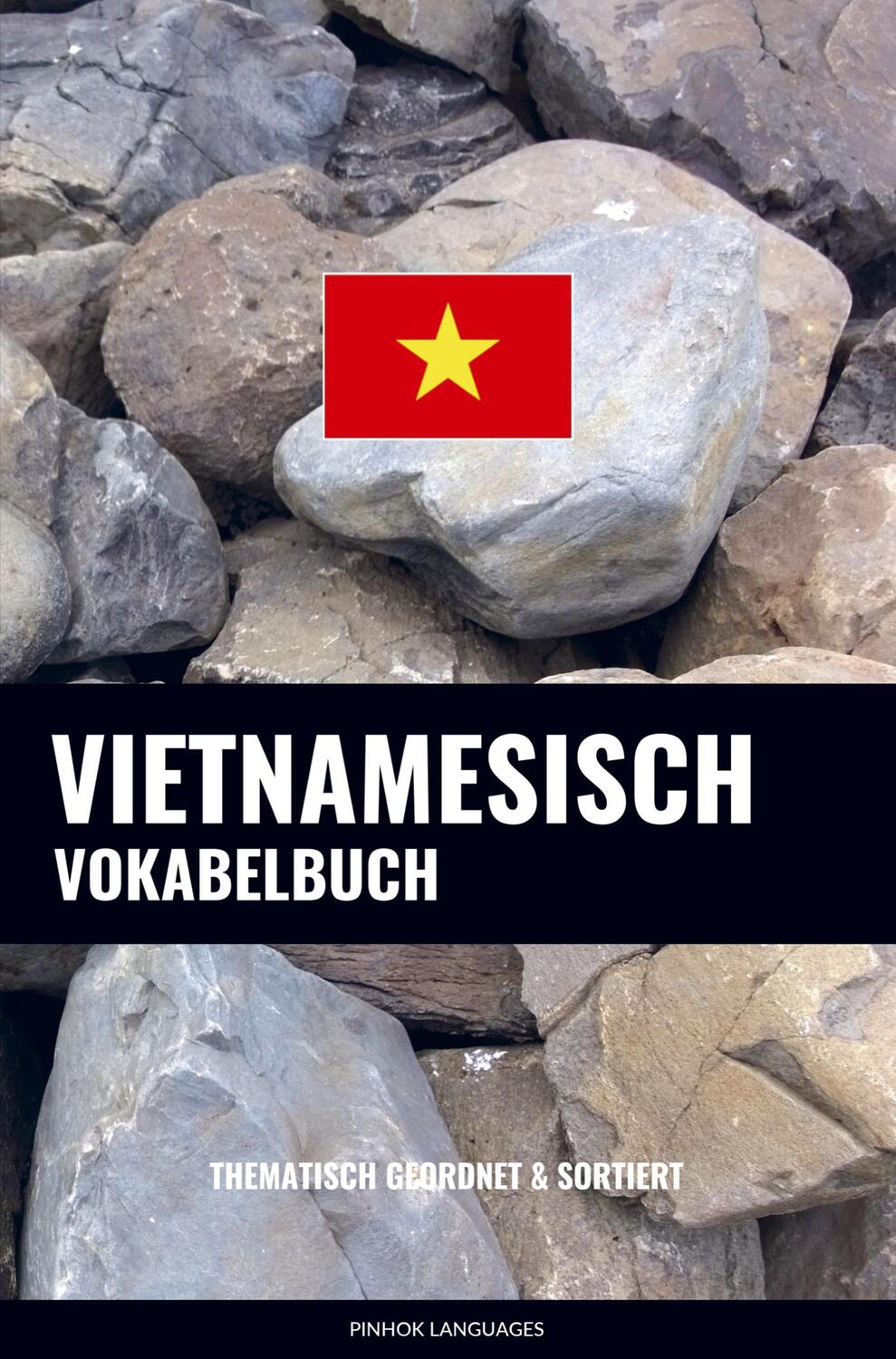 Cover: 9789403631912 | Vietnamesisch Vokabelbuch | Thematisch Gruppiert & Sortiert | Buch