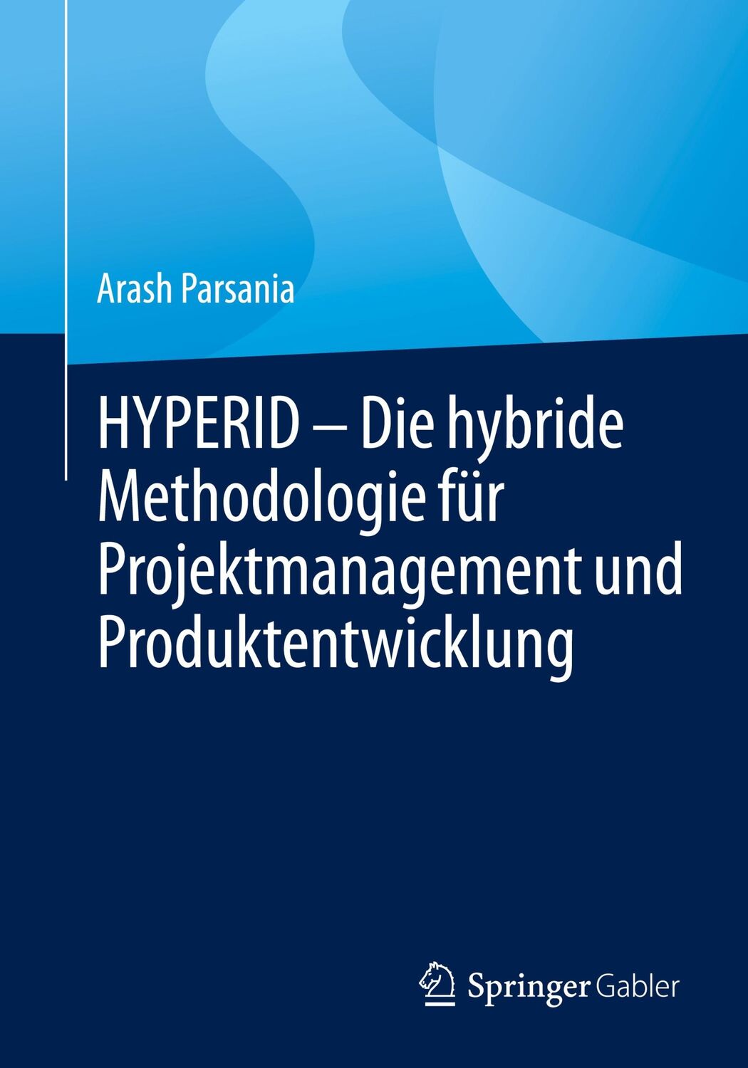 Cover: 9783662648803 | HYPERID ¿ Die hybride Methodologie für Projektmanagement und...