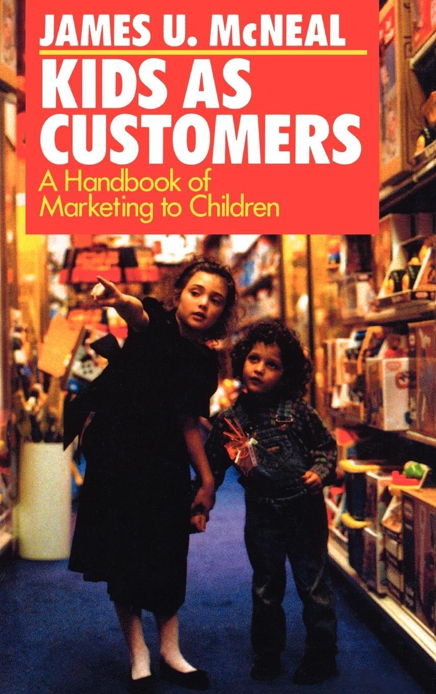 Cover: 9780669276275 | Kids as Customers | A Handbook of Marketing to Children | McNeal