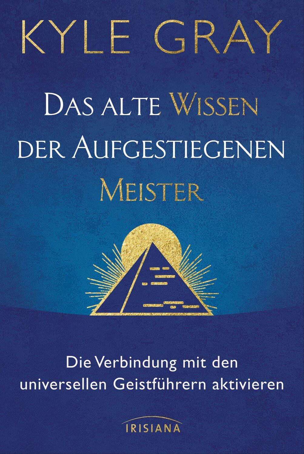 Cover: 9783424154290 | Das alte Wissen der Aufgestiegenen Meister | Kyle Gray | Buch | 2022