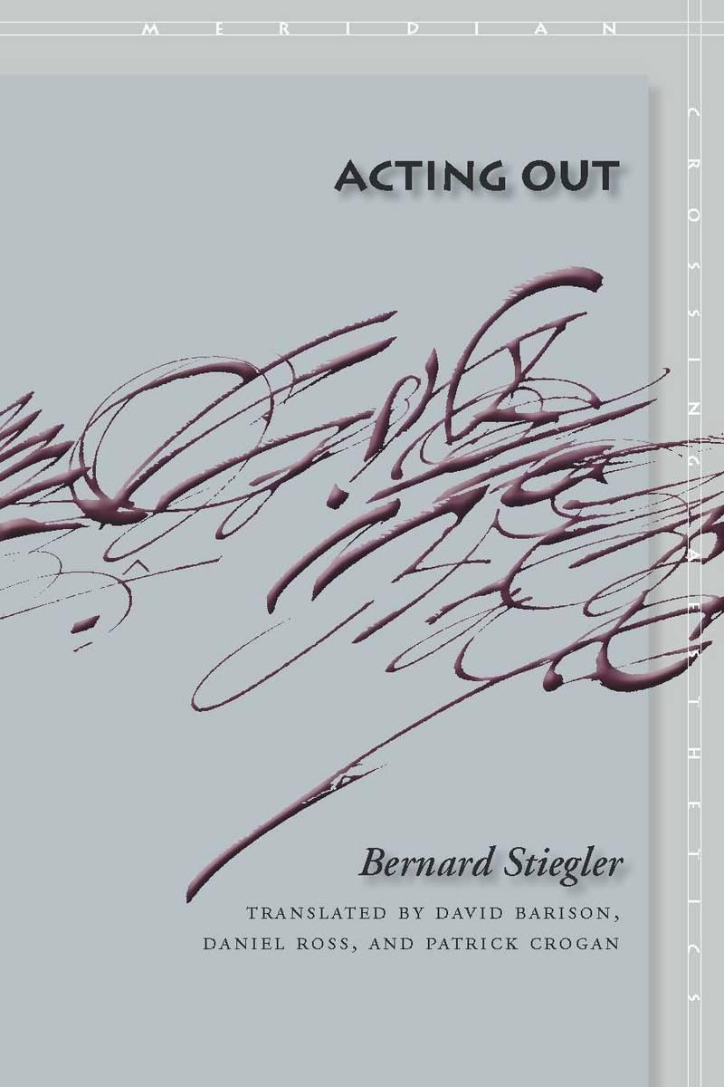 Cover: 9780804758697 | Acting Out | Bernard Stiegler | Taschenbuch | Kartoniert / Broschiert