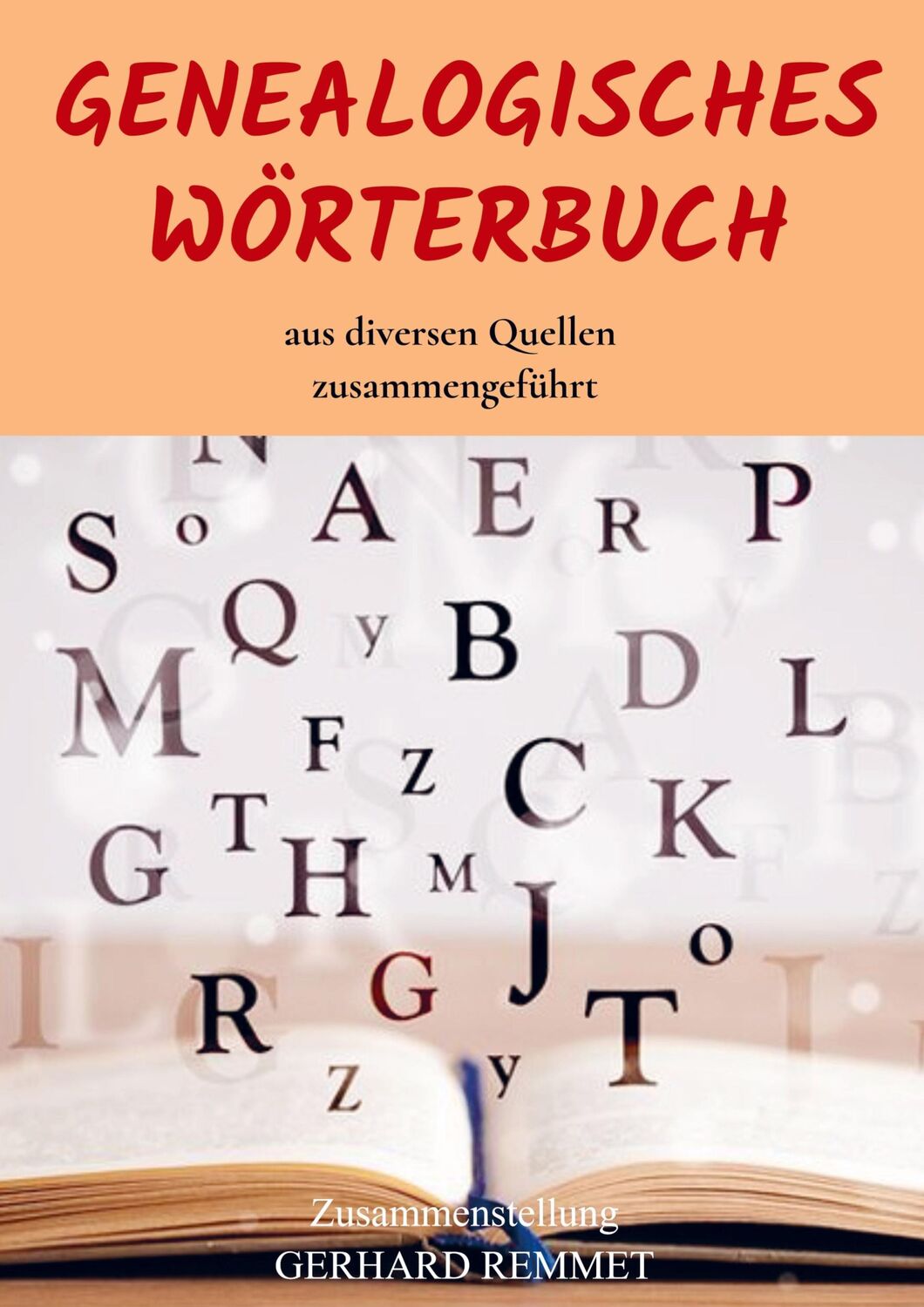 Cover: 9789403659602 | Genealogisches Wörterbuch | aus diversen Quellen zusammengeführt