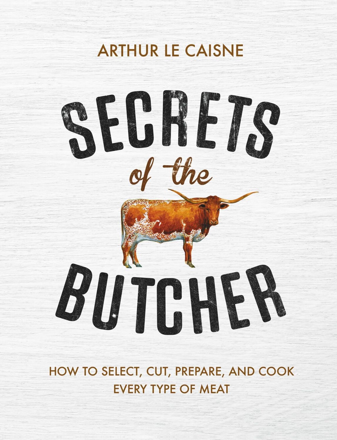 Cover: 9780316480666 | Secrets of the Butcher | Arthur Le Caisne | Buch | Gebunden | Englisch