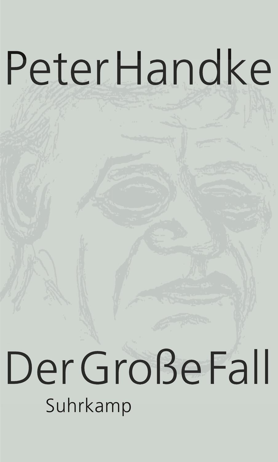 Cover: 9783518422182 | Der Große Fall | Peter Handke | Buch | 280 S. | Deutsch | 2011