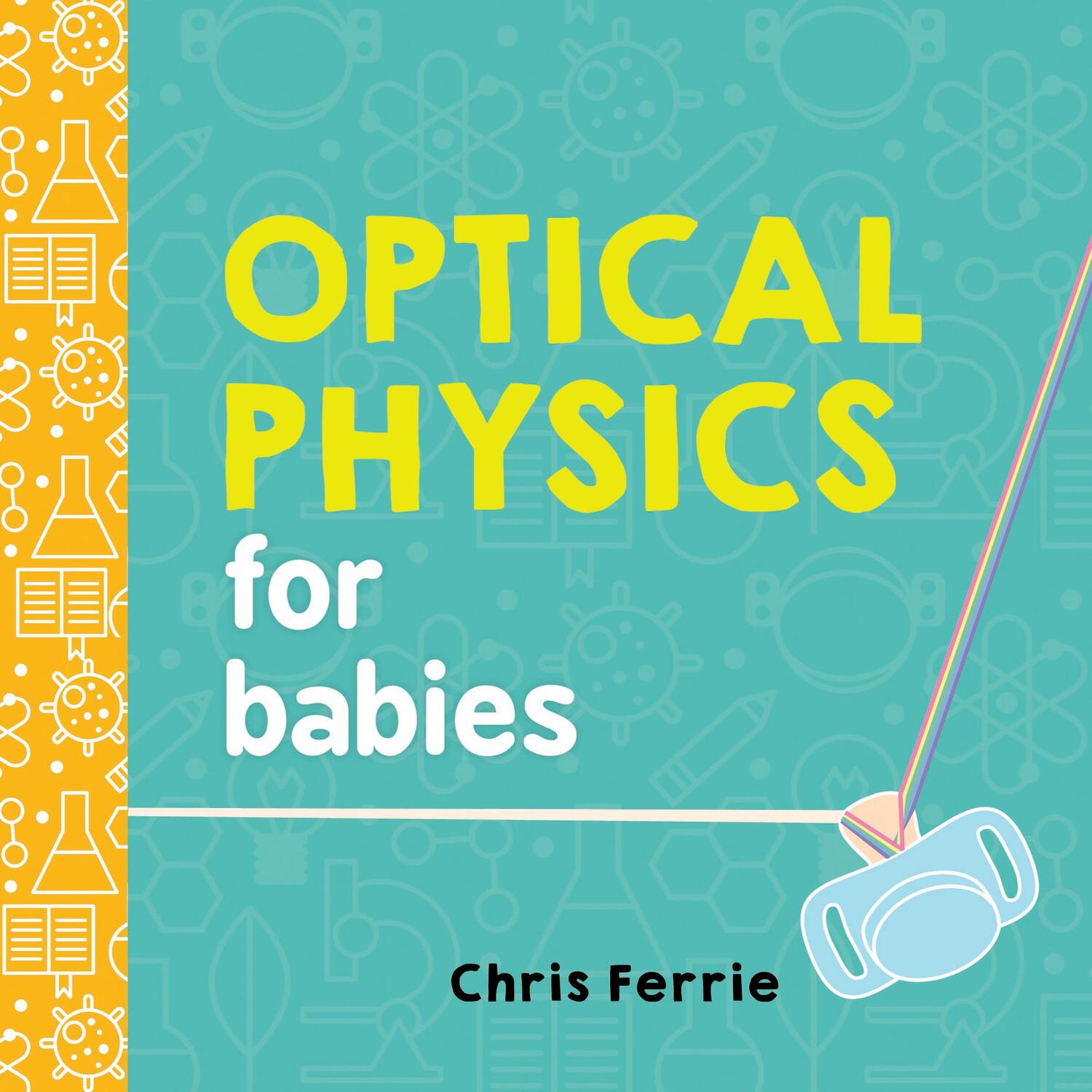 Cover: 9781492656210 | Optical Physics for Babies | Chris Ferrie | Buch | Baby University