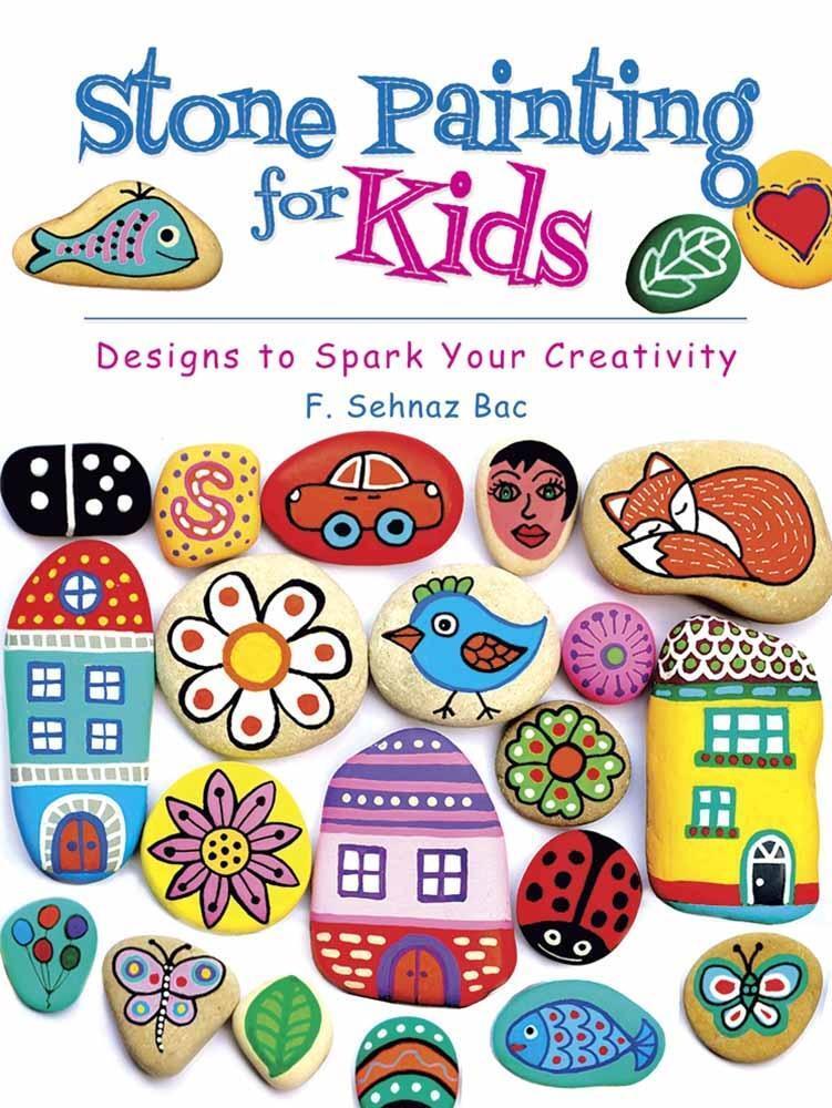 Cover: 9780486819037 | Stone Painting for Kids | Designs to Spark Your Creativity | F. Bac